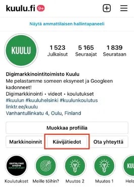 Instagram analytiikka on tärkeää ottaa haltuun. Analytiikkaan pääset tarkemmin käsiksi yrityksesi Instagram-profiilista painamalla Kävijätiedot-kohtaa. 
